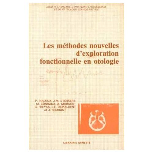 Les Méthodes Nouvelles D'exploration Fonctionnelle En Otologie