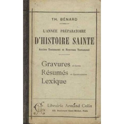 L'annee Preparatoire D'histoire Sainte, Ancien Testament, Nouveau Testament