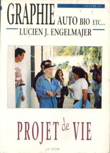 Projet De Vie (Graphie Auto, Bio, Etc., Vol. 4)