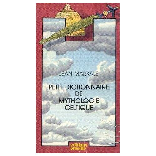 Petit Dictionnaire De Mythologie Celtique