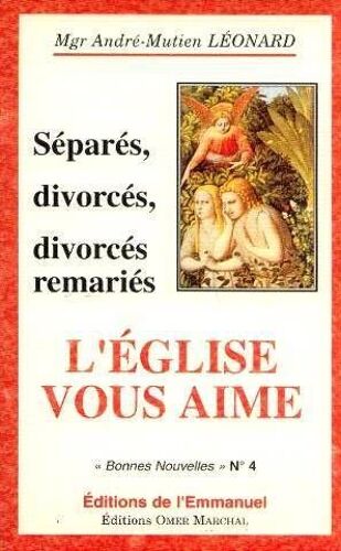 Séparés, Divorcés, Divorcés Remariés - L'eglise Vous Aime