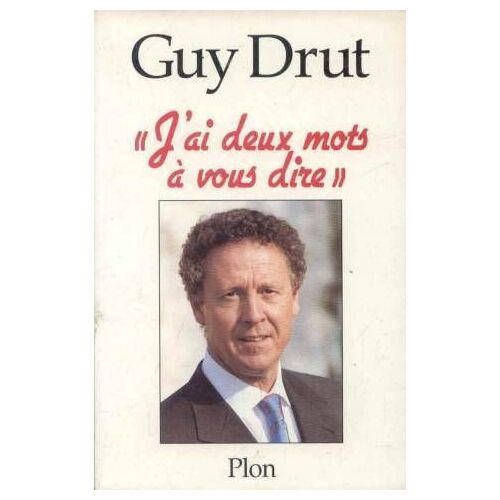 J'ai Deux Mots À Vous Dire