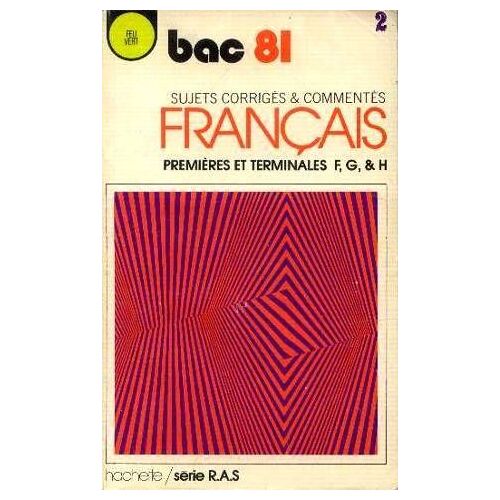 Recueil Annuel De Sujets D'examen 1981 N° 2 - Bac - 1res Et Terminales Séries F, G, H