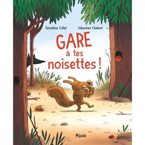 Gare À Tes Noisettes !