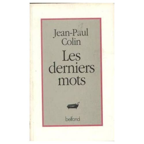 Les Derniers Mots