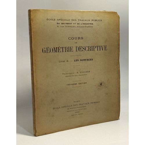 Cours De Géométrie Descriptive - Livre Ii - Les Surfaces - Troisième Édition -