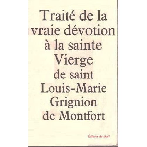 Traité De La Vraie Dévotion À La Sainte Vierge De Saint Louis-Marie Grignion De Montfort
