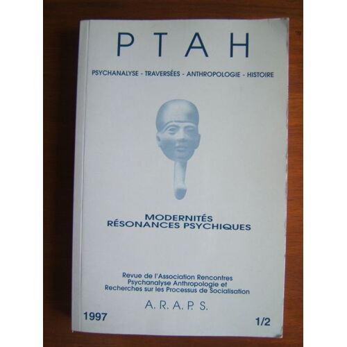 Ptah  N° 1 : Modernités, Résonances Psychiques