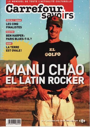 Carrefour Savoirs / 09-2007  N° 99 : Manu Chao (3p) - Vanessa Paradis (1/2p) - Ben Harper (1,5p) - Stacey Kent (1p) - Maria Callas (1p) - Mazarine Pingeot (2p)