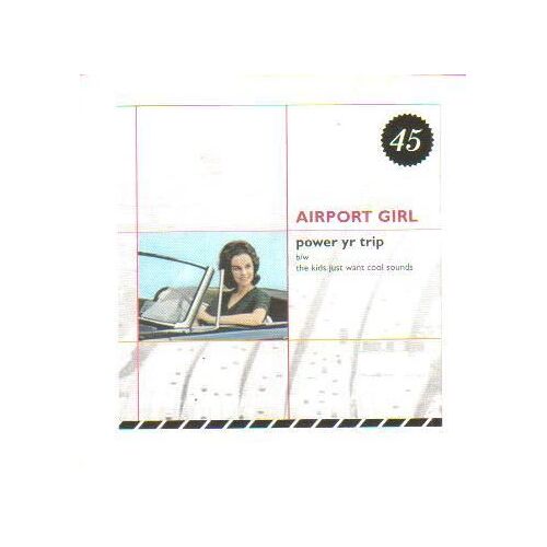 Airport Girl (Power Yr Trip) Cd 1 Titre