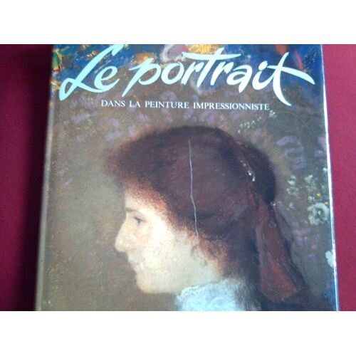 Le Portrait Dans La Peinture Impressioniste