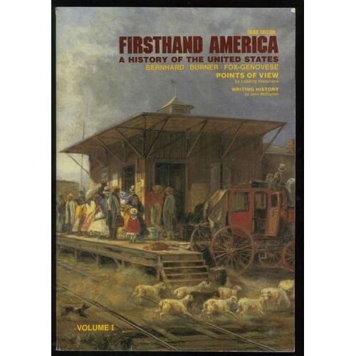 Firsthand America A History Of The United States (Firsthand America) Volume I