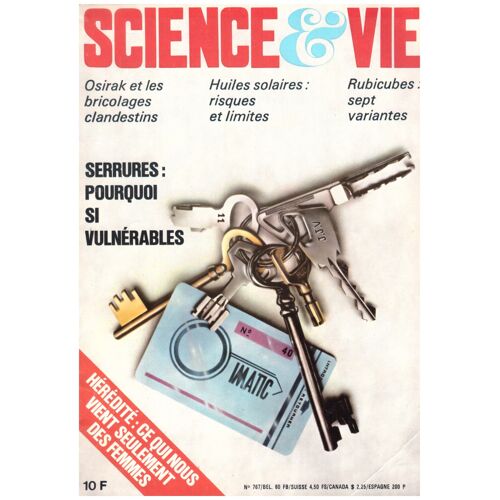 Sciences Et Vie N°767. Aout 1981 : Serrures: Pourquoi Si Vulnerables