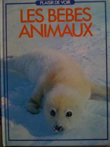 Plaisir De Voir, Les Bébés Animaux