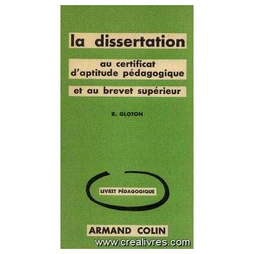 La Dissertation Au Certificat D'aptitude Pédagogique Et Au Brevet Supérieur, Livret Pédagogique