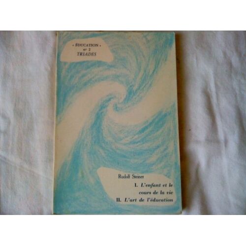 L'enfant Et Le Cours De La Vie / L'art De L'éducation