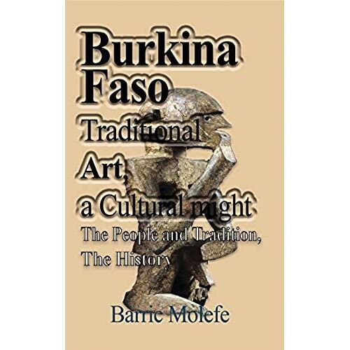 Burkina Faso Traditional Art, A Cultural Might