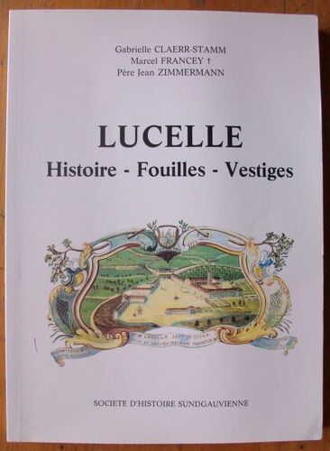 Lucelle - Histoire, Fouilles, Vestiges