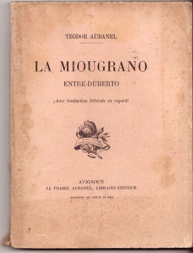 La Miougrano. Entre-Duberto (Avec Traduction Littérale En Regard)