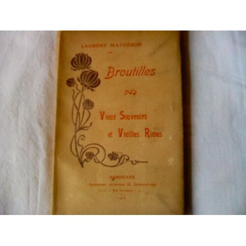 Broutilles. Vieux Souvenirs Et Vieilles Rimes