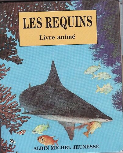 Les Requins - Livre Animé