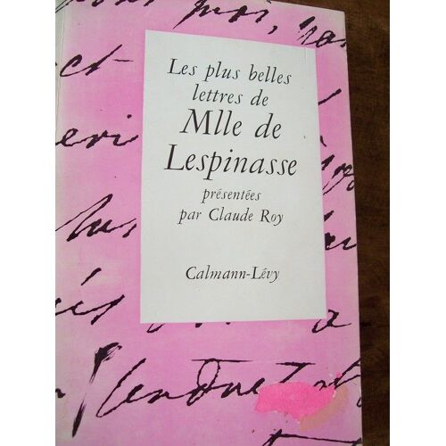 Lettres Inédites De Mademoiselle De Lespinasse Lettres Inédites De Mademoiselle De Lespinasse