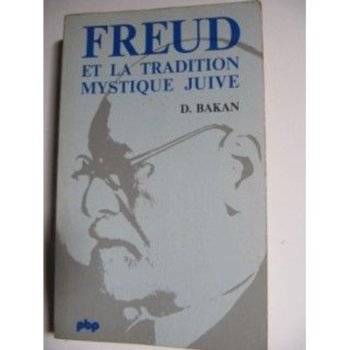 Freud Et La Tradition Mystique Juive