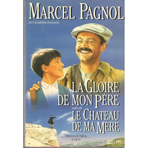 La Gloire De Mon Pere, Suivi De Le Chateau De Ma Mere