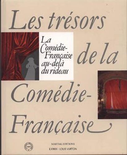 Les Trésors De La Comédie-Française: La Comédie-Française Au-Delà Du Rideau...