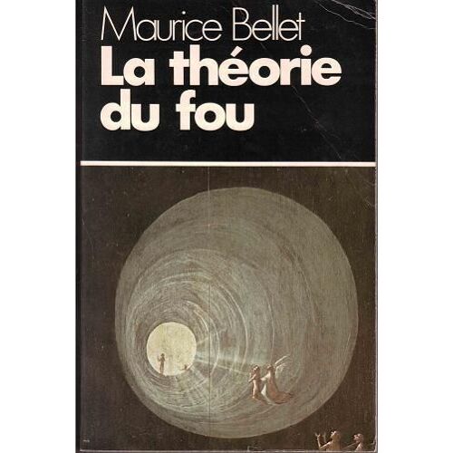 La Theorie Du Fou