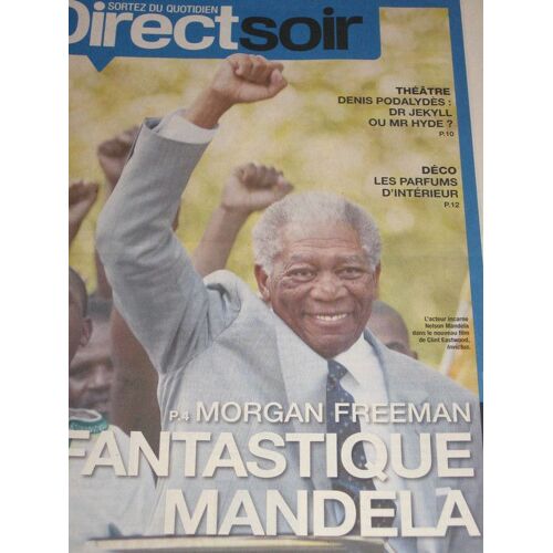 Direct Soir  N° 679 : Morgan Freeman "Fantastique Mendela"