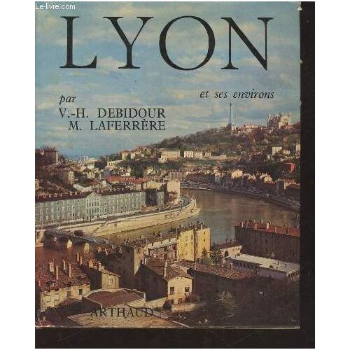 Lyon Et Ses Environs (Collection : Le Monde En Images)