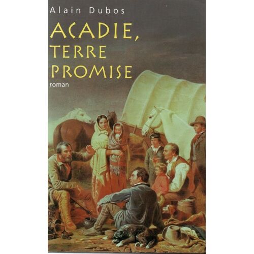 Acadie, Terre Promise