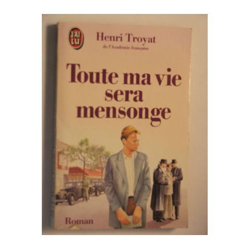 Toute Ma Vie Sera Mensonge