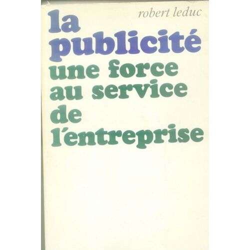 La Publicité - Une Force Au Service De L'entreprise