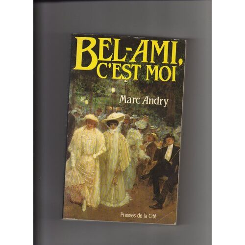 Bel-Ami, C'est Moi !