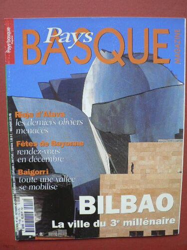 Pays Basque Magazine  N° 16 : Bilbao - Rioja D' Alava - Vallée Baigori - Marquis D' Arcangues- Ahetze,...