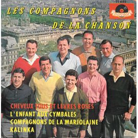 L'enfant Aux Cymbales / Les Compagnons De La Marjolaine / Cheveux Fous Et Lèvres Roses / Kalinka [Vinyle 45 Tours 7" Ep]