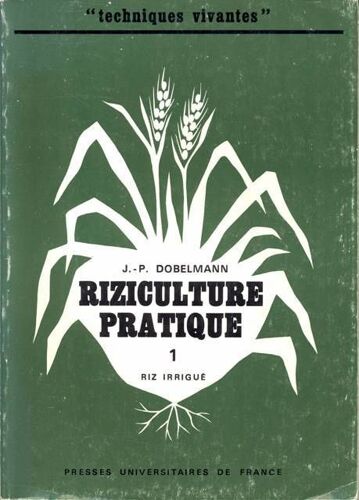 Riziculture Pratique - Riz Irrigue - T.1