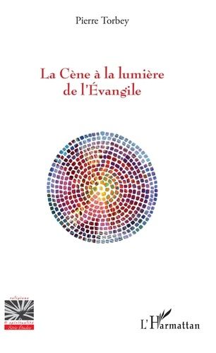 La Cène À La Lumière De L'evangile