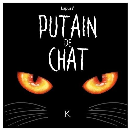 Putain De Chat - Tome 1
