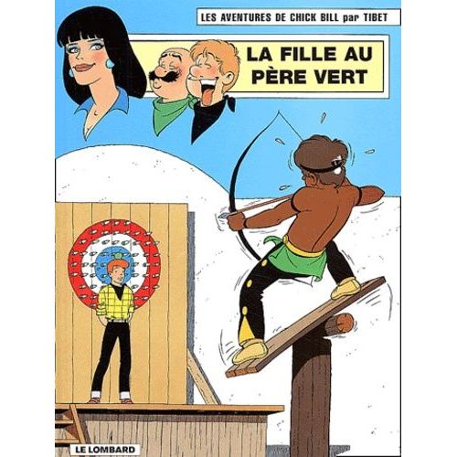 Chick Bill Tome 65 : La Fille Au Pere Vert