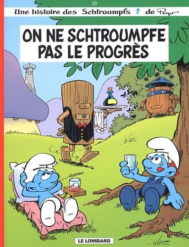 Les Schtroumpfs Tome 21 : On Ne Schtroumpfe Pas Le Progres