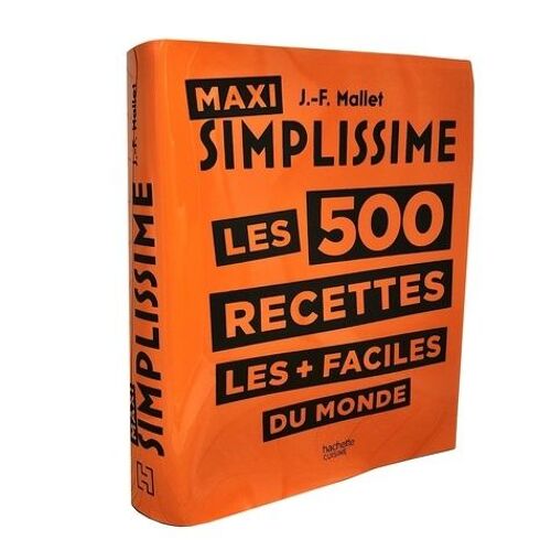 Maxi Simplissime - Les 500 Recettes Les + Faciles Du Monde