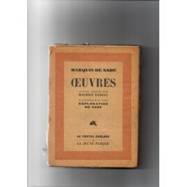 Oeuvres. Textes Choisis Par Maurice Nadeau Et Précédés D'un Essai: Exploration De Sade