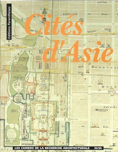 Cahiers Recherche Architect - N.35-36 Cites D'asie