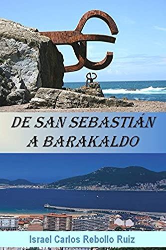 De San Sebastián A Barakaldo (Spanish Edition)