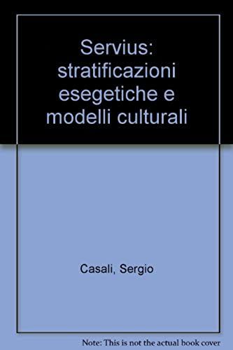 Servius: Stratificazioni Esegetiche E Modelli Culturali