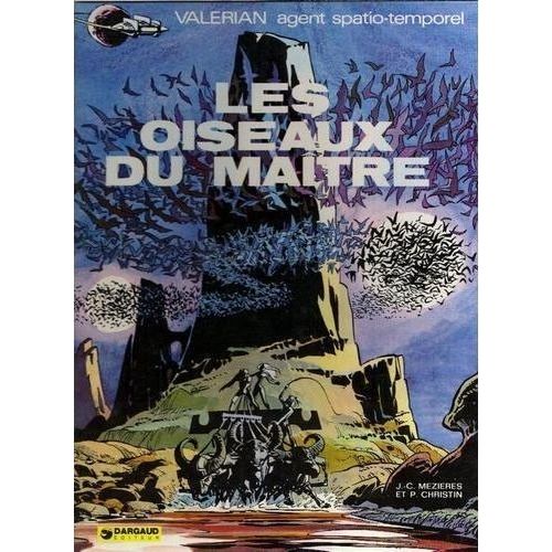 Valerian Agent Spatio-Temporel Tome 5 : Les Oiseaux Du Maitre