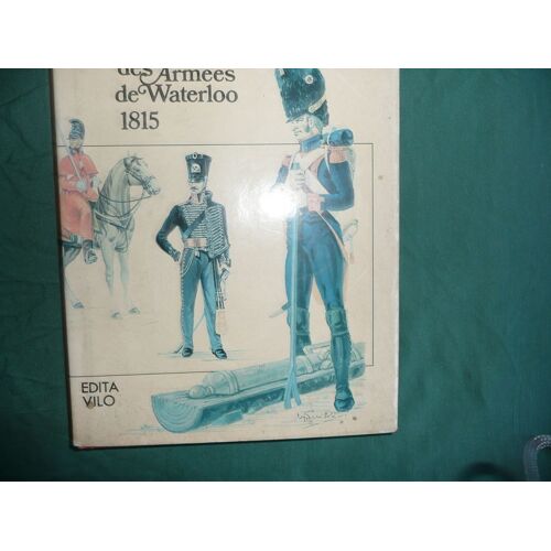 Uniformes Des Armees De Waterloo 1815 Uniformes Des Armees De Waterloo 1815